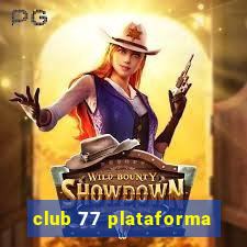 club 77 plataforma